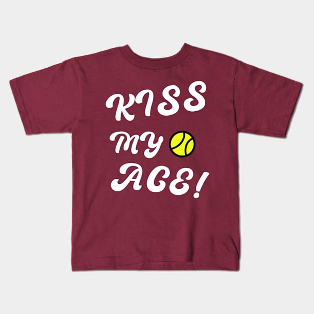 KISS MY ACE Kids T-Shirt by King Chris